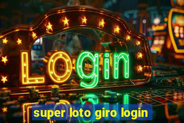 super loto giro login